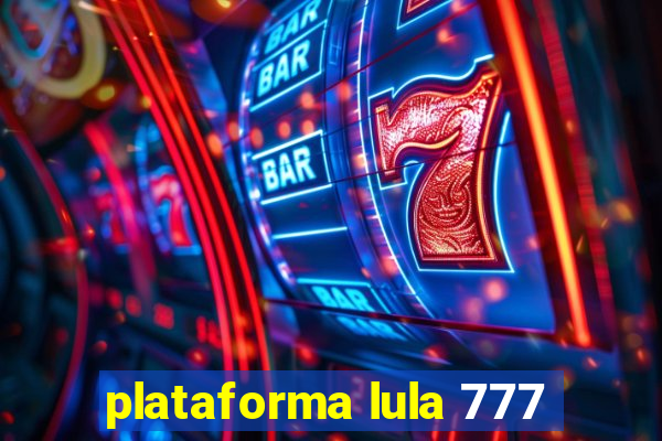 plataforma lula 777